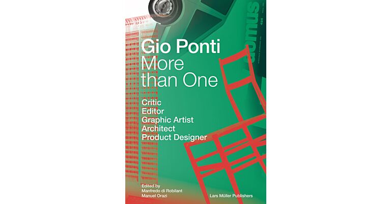 Gio Ponti - More than One: Critic, Editor, Graphic Artist, Architect, Product Designer