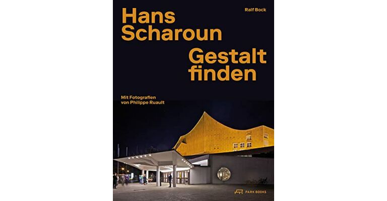 Hans Scharoun: Gestalt finden