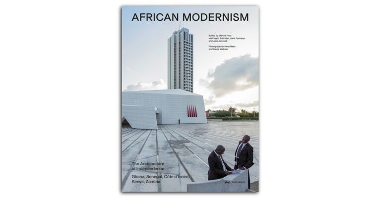 African Modernism - The Architecture of Independence