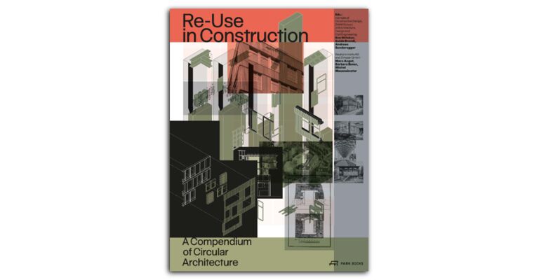 Reuse Construction - A Compendium of Circular Architecture (reprinting)
