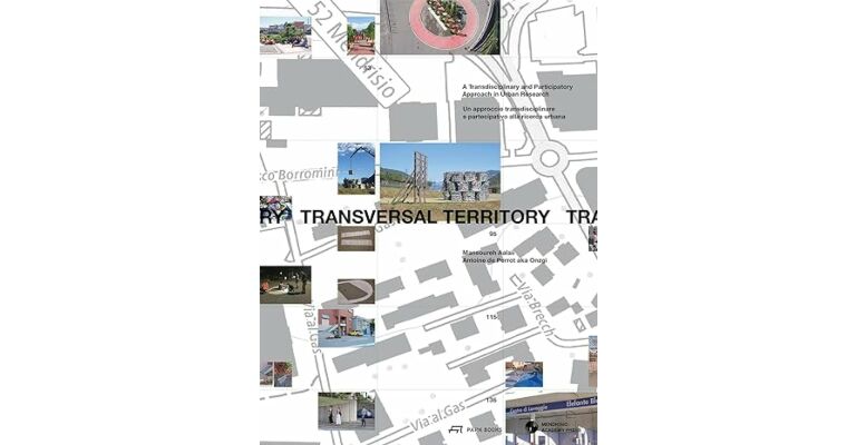 Transversal Territory: A Transdisciplinary and Participatory Approach in Urban Research 