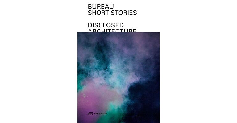 BUREAU - Short Stories : Disclosed Architecture
