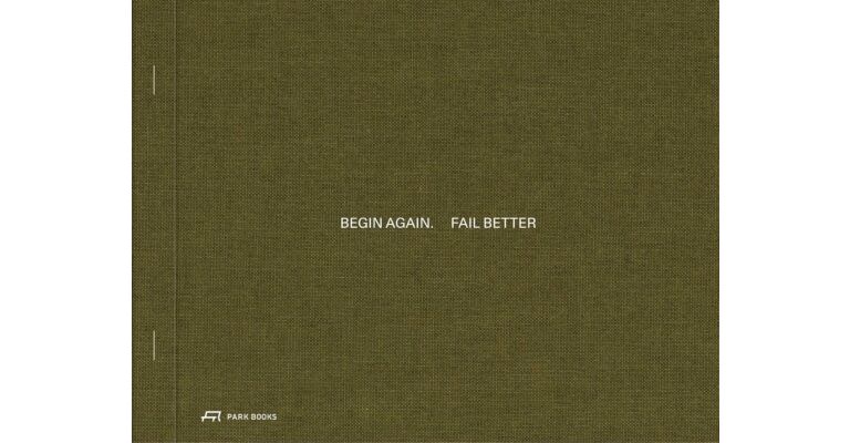 Begin Again. Fail Better