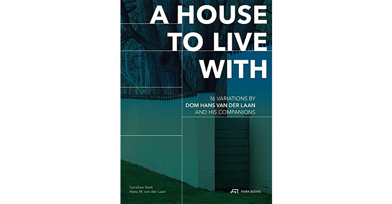A House to Live With + Dom Hans van der Laan - Tomelilla (Intekenprijs op 2 nieuwe boeken € 99.,- ipv € 127,50)