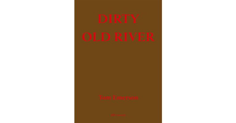 Dirty Old River