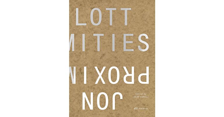 Proximities - The Architecture of Jon Lott  (Preorder Spring 2025)