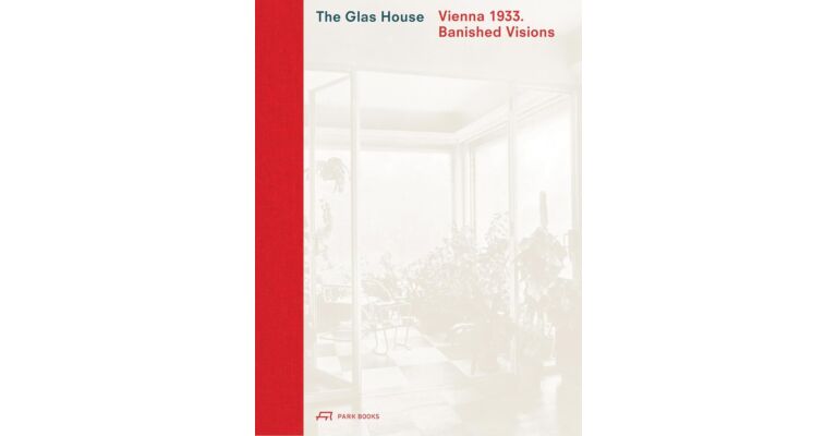 The Glas House - Vienna 1933. Banished Visions (Pre-order November 2025)
