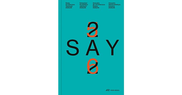 SAY 25/26 - Swiss Architecture Yearbook 2025-2026 (pre-order 2025)