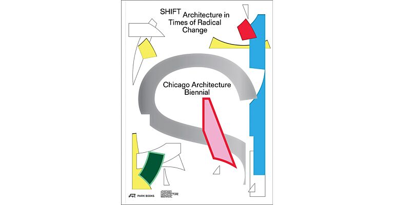 SHIFT -  Architecture in Times of Radical Change (Pre-order)