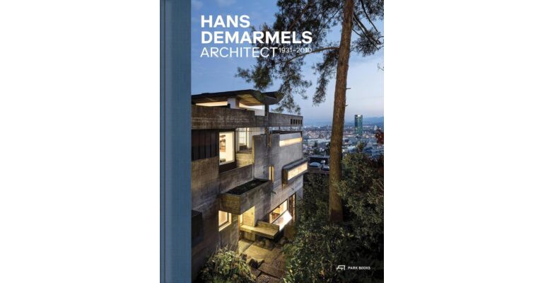 Hans Demarmels Architect 1931-2010 (Not Yet Published)