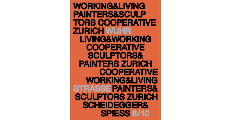 Working and Living - History and Presence of Studio House Wuhrstrasse 8/10