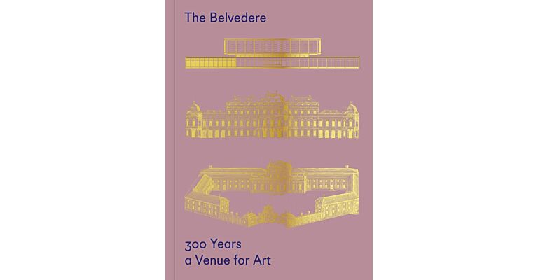 The  Belvedere - 300 Years a Venue for Art