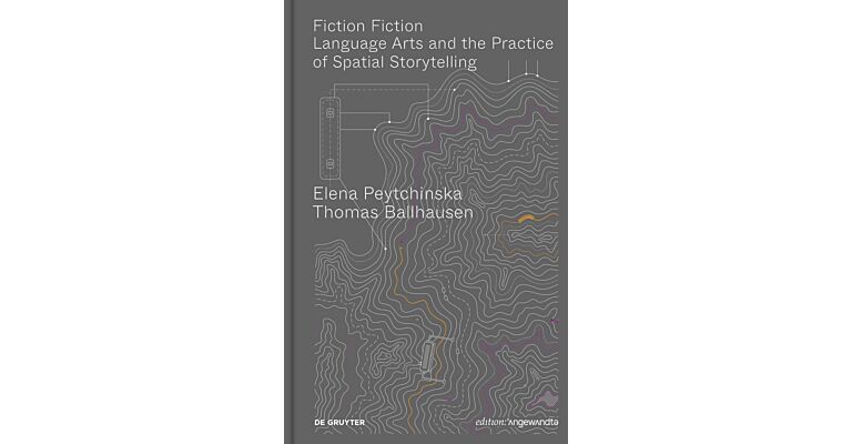 Fiction Fiction - Language Arts and the Practice of Spatial Storytelling