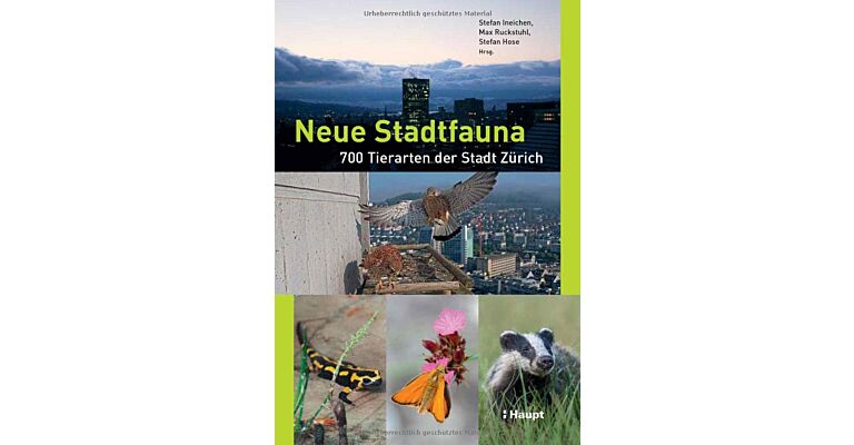 Neue Stadtfauna - 700 Tierarten der Stadt Zürich