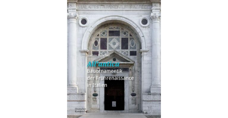 "All'antica" - Bauornamentik der Frührenaissance in Italien (2 Volumes)