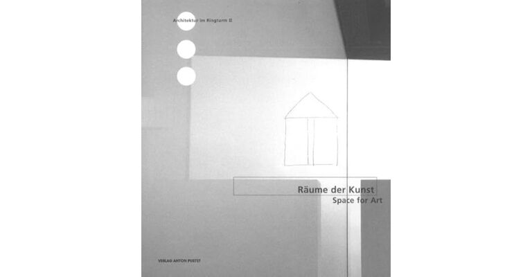 Räume der Kunst - Spaces for Art (Kunsthaus Bregenz)