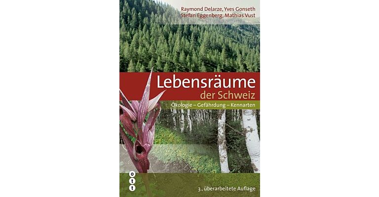 Lebensräume der Schweiz: Ökologie - Gefährdung - Kennarten