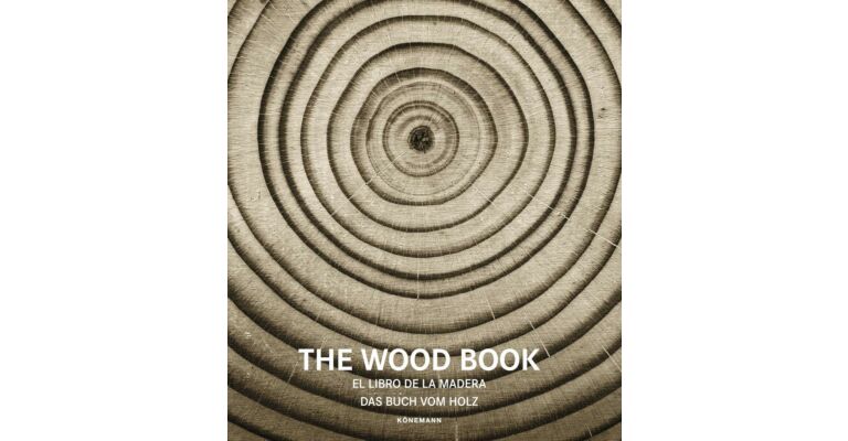 The Wood Book / Das Buch vom Holz /El Libro de la Madera
