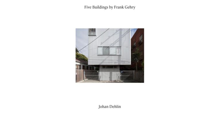 Five Buildings by Frank Gehry