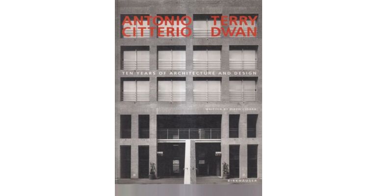 Antonio Citterio Terry Dawn - Ten Years of Architecture and Design
