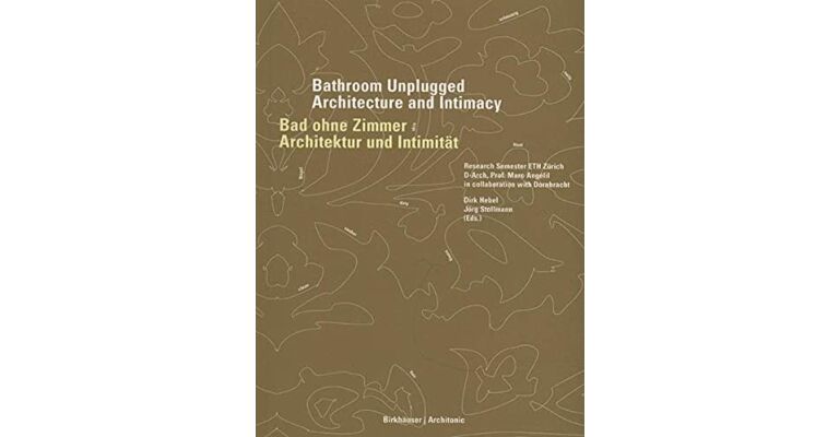 Bathroom Unplugged  -  Architecture and Intimacy