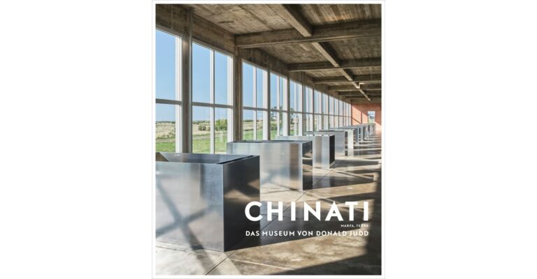 Chinati - Marfa, Texas  - Das Museum von Donald Judd