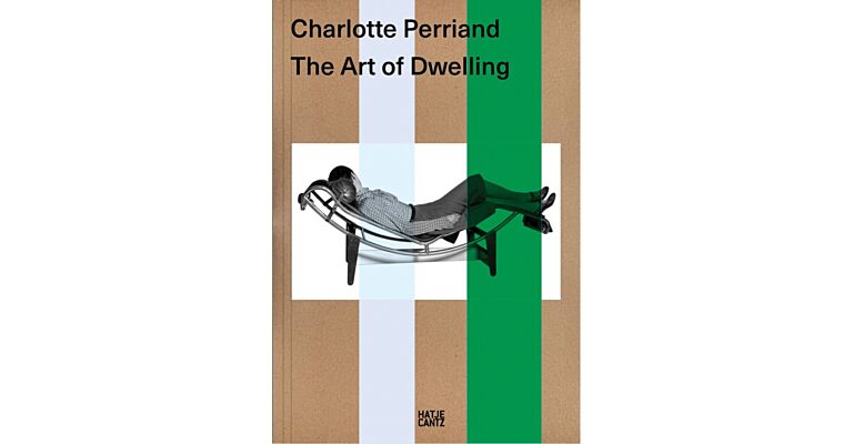 Charlotte Perriand - The Art of DWelling