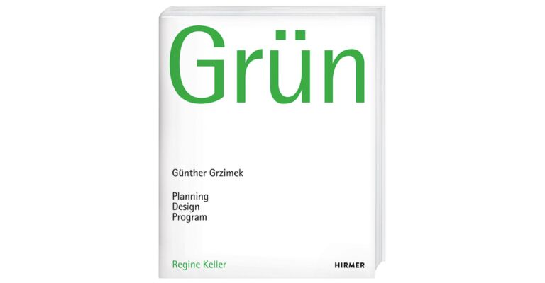 Grün: Günther Grzimek: Planning - Design - Program