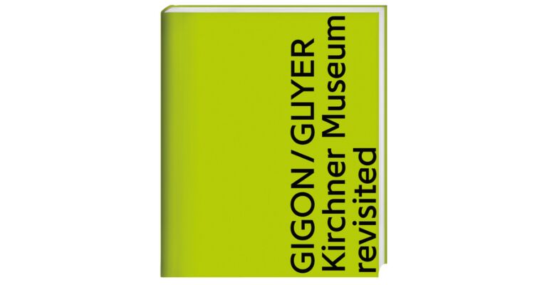 Gigon / Guyer. Kirchner Museum revisited