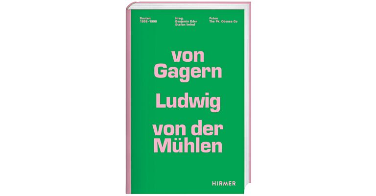 von Gagern Ludwig von der Mühlen: Bauten 1958-1998
