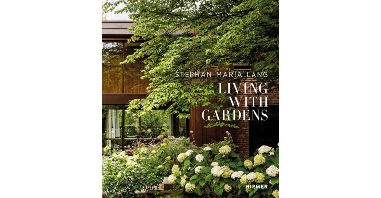 Stephan Maria Lang : Living with Gardens