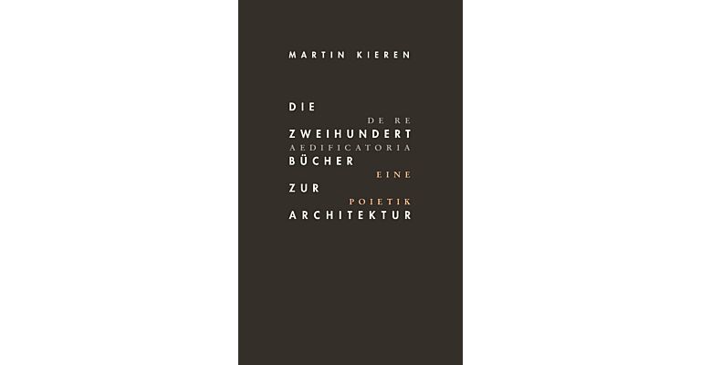 Die zweihundert Bücher zur Architektur - Eine Poietik