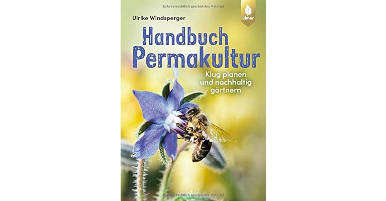 Handbuch Permakultur - Klug planen und nachhaltig gärtnern