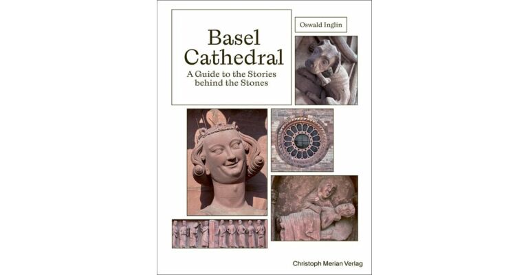 Basel Cathedral – A Guide to the Stories behind the Stones