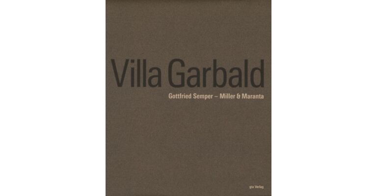 Villa Garbald: Gottfried Semper – Miller & Maranta (German only)