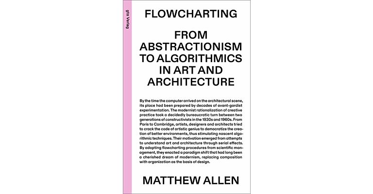 Flowcharting From Abstractionism to Algorithmics in Art and Architecture