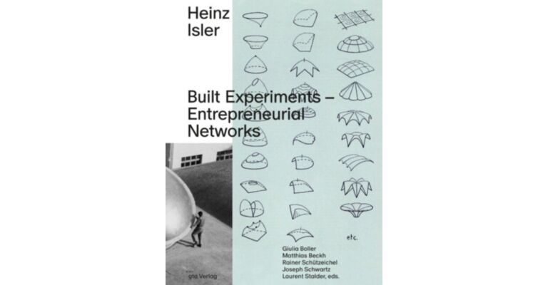 Heinz Isler: Built Experiments – Entrepreneurial Networks
