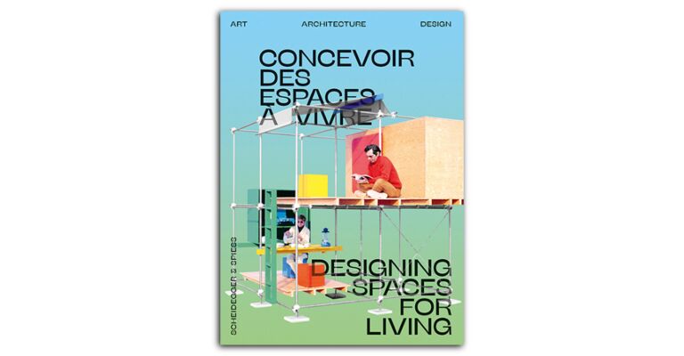 Open House - Designing Spaces for Living / Concevoir des espaces à vivre