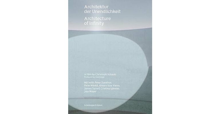 Architecture of Infinity - The Magic Sacred Spaces. A Film by Christoph Schaub