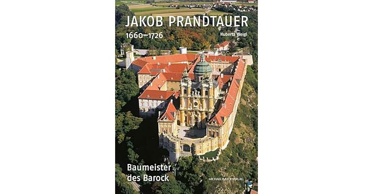 Jakob Prandtauer (1660-1726) - Baumeister des Barock