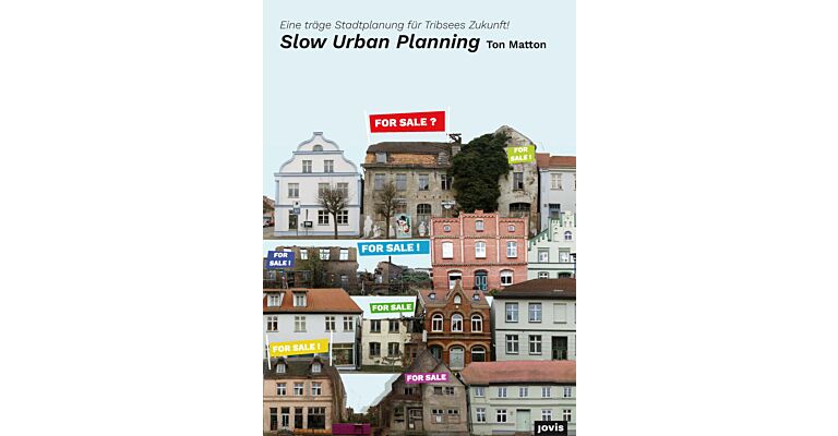 Slow Urban Planning - The Future of Tribsees 