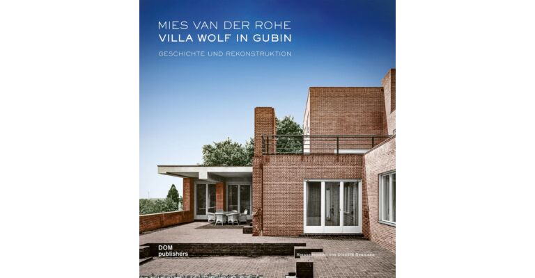 Mies van der Rohe. Villa Wolf in Gubin - Geschichte und Rekonstruktion