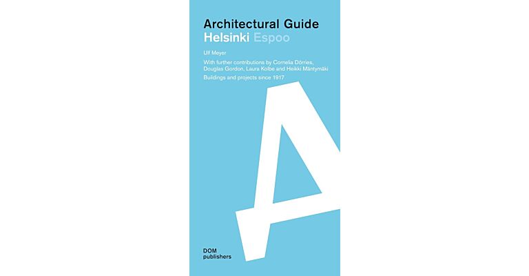 Architectural Guide Helsinki - Buildings and projects since 1917