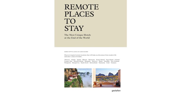 Remote Places to Stay - The Most Unique Hotels at the End of the World