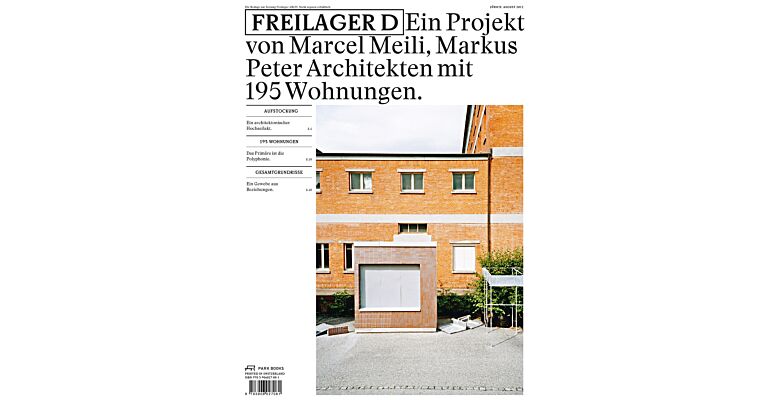 Freilager ABCD: Eine städtebauliche Studie und ein Projekt von Marcel Meili, Markus Peter Architekten (...)