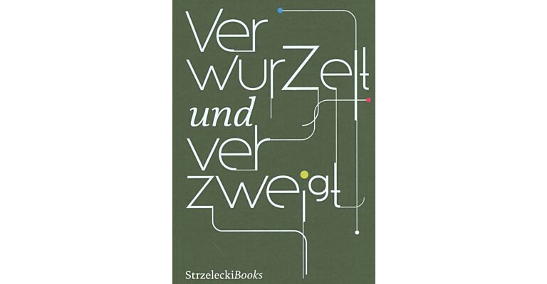 Verwurzelt und verzweigt / Rooted & Branched / Geworteld en vertakt