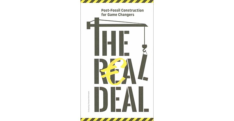 The Real Deal - Post-Fossil Construction for Game Changers