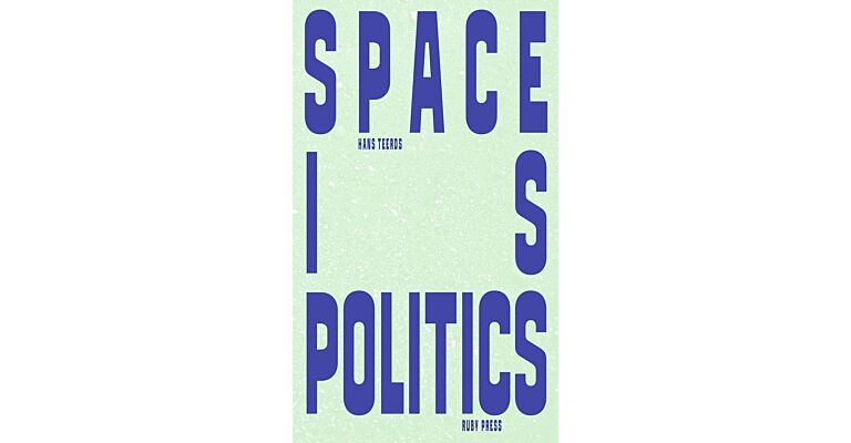 Space is Politics - A Manifesto