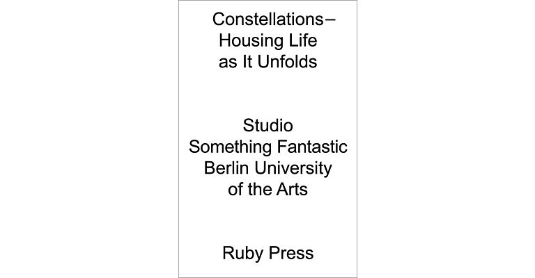 Constellations – Housing Life as It Unfolds