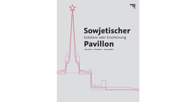 Sowjetischer Pavilion - Substanz oder Erscheinung